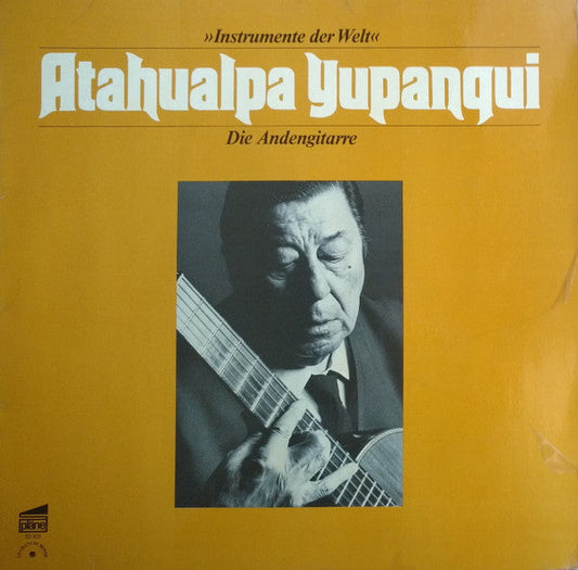 Atahualpa Yupanqui - Die Andengitarre (Vinyl, LP, Album) Very Good (VG) / Very Good Plus (VG+)