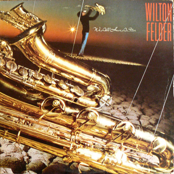 Wilton Felder - We All Have A Star (Vinyl, LP, Album) Good Plus (G+) / Very Good Plus (VG+)