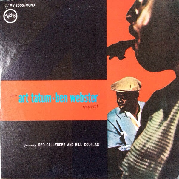 The Art Tatum - Ben Webster Quartet - The Art Tatum - Ben Webster Quartet (Vinyl, LP, Album, Reissue, Mono) Very Good Plus (VG+) / Very Good (VG)