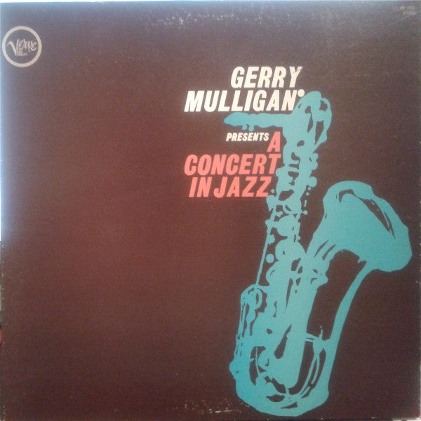 Gerry Mulligan & The Concert Jazz Band - Gerry Mulligan Presents A Concert In Jazz (Vinyl, LP, Album, Reissue, Stereo) Very Good (VG) / Very Good (VG)