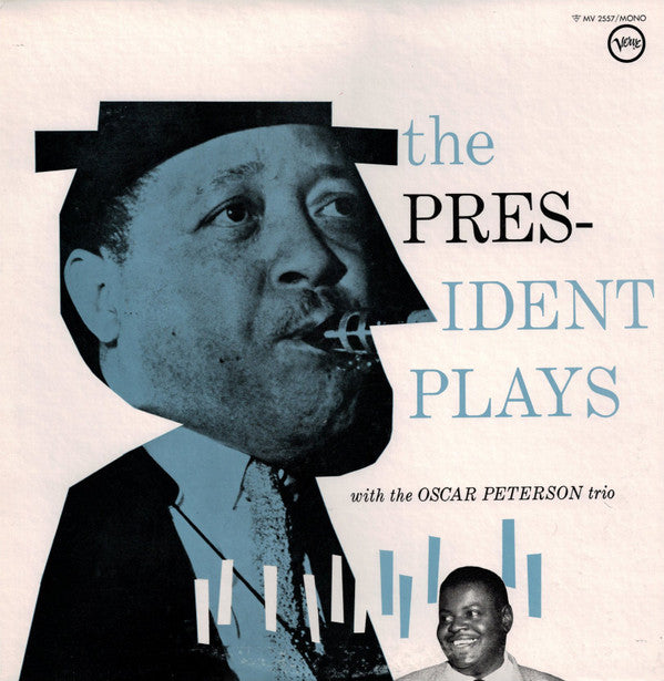 Lester Young - The President Plays With The Oscar Peterson Trio (Vinyl, LP, Reissue, Mono) Very Good Plus (VG+) / Very Good Plus (VG+)
