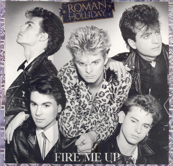 Roman Holliday - Fire Me Up (Vinyl, LP, Album) Very Good Plus (VG+) / Very Good Plus (VG+)