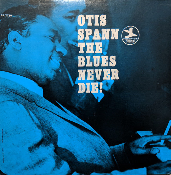 Otis Spann - The Blues Never Die! (Vinyl, LP, Album, Reissue, Stereo) Very Good (VG) / Good Plus (G+)