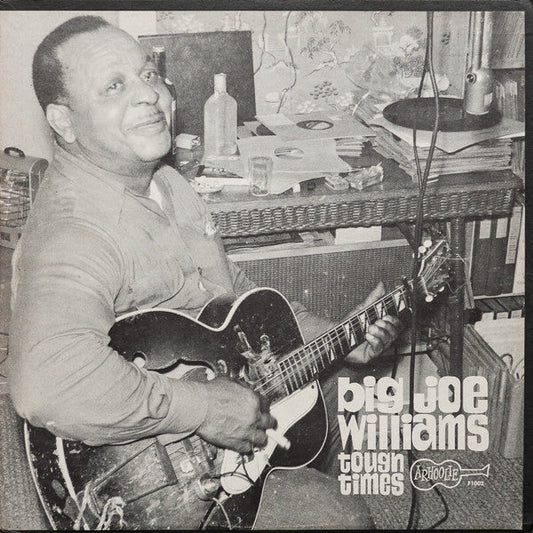Big Joe Williams - Tough Times (Vinyl, LP, Album, Reissue) Very Good (VG) / Fair (F)