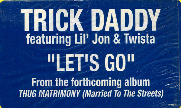 Trick Daddy - Let's Go / Down Wit Da South (Vinyl, 12", 33 ⅓ RPM) Very Good Plus (VG+) / Very Good Plus (VG+)