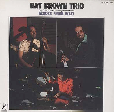 Ray Brown Trio - Echoes From West (Vinyl, LP, Album) Very Good Plus (VG+) / Very Good Plus (VG+)
