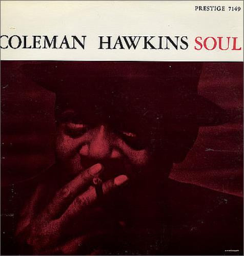 Coleman Hawkins - Soul (Vinyl, LP, Album, Reissue, Mono) Very Good Plus (VG+) / Very Good Plus (VG+)