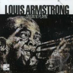 Louis Armstrong - Singin' n' Playin' (Vinyl, LP, Compilation) Very Good Plus (VG+) / Very Good (VG)