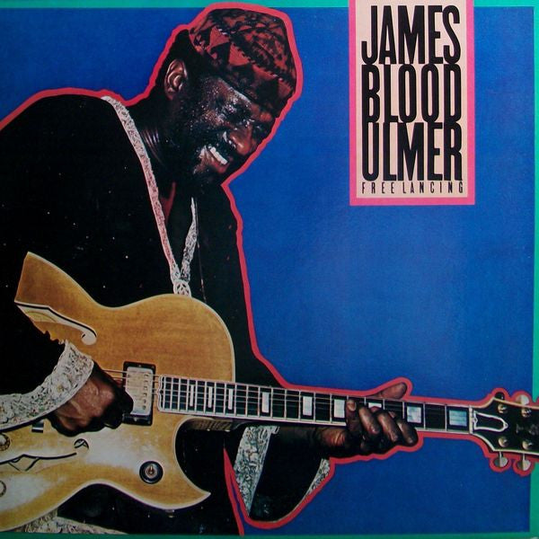 James Blood Ulmer - Free Lancing (Vinyl, LP, Album) Very Good (VG) / Very Good Plus (VG+)