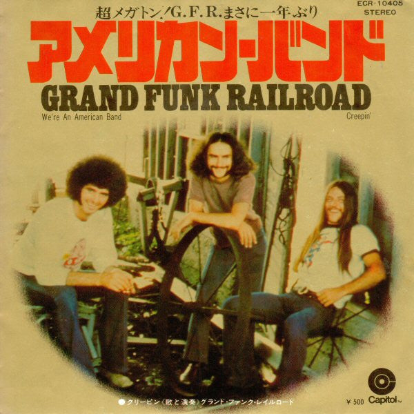 Grand Funk Railroad - We're An American Band (Vinyl, 7", 45 RPM, Single, Stereo) Very Good Plus (VG+) / Very Good Plus (VG+)