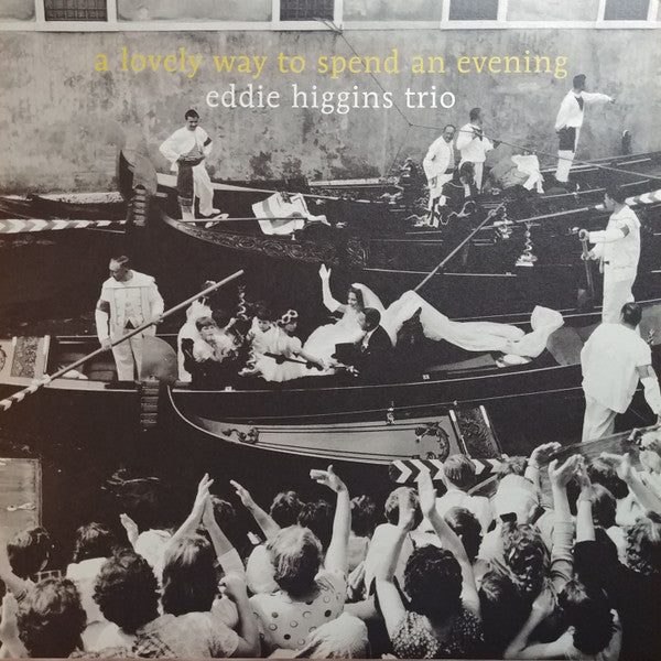 The Eddie Higgins Trio - A Lovely Way To Spend An Evening (Vinyl, LP, Album) Very Good Plus (VG+) / Near Mint (NM or M-)