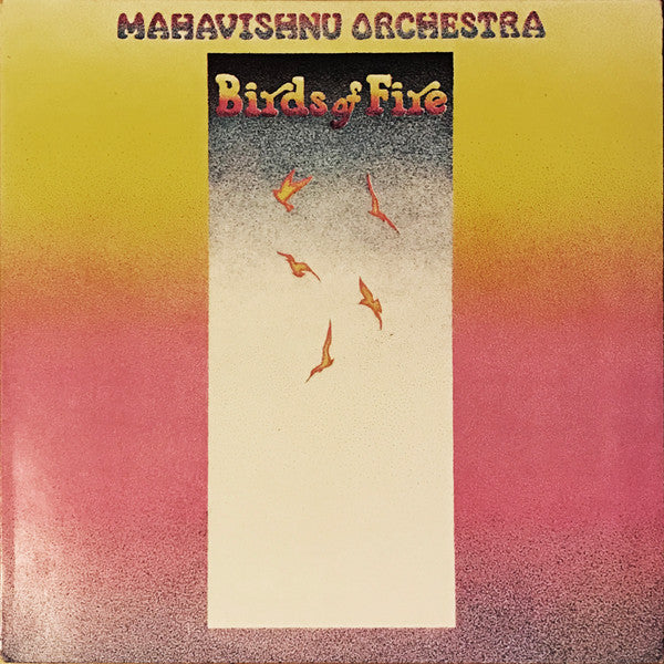 Mahavishnu Orchestra - Birds Of Fire (Vinyl, LP, Album, Repress) Very Good (VG) / Very Good Plus (VG+)