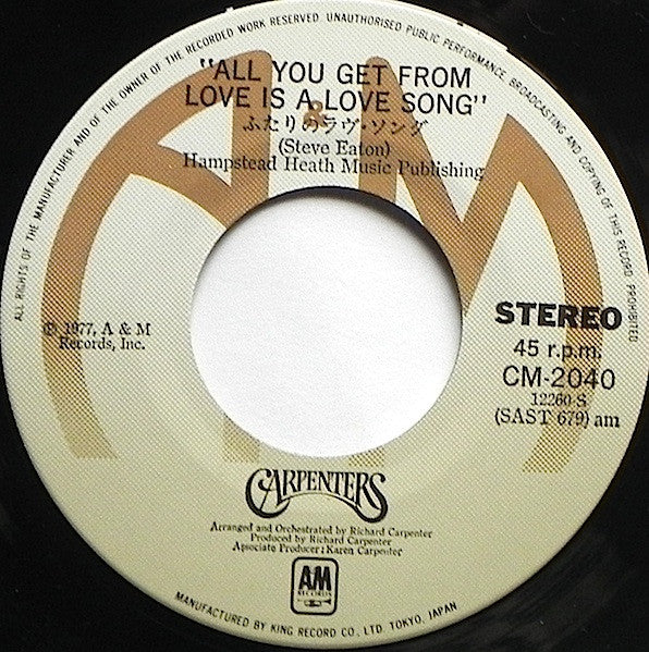 Carpenters - All You Get From Love Is A Love Song /  Eve (Vinyl, 7", Single, 45 RPM) Very Good Plus (VG+) / Very Good (VG)