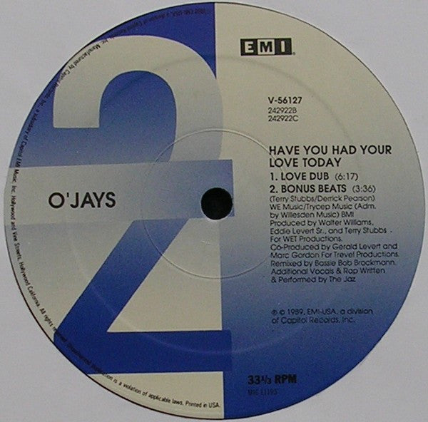 The O'Jays - Have You Had Your Love Today (Vinyl, 12", 33 ⅓ RPM, Single) Very Good Plus (VG+) / Very Good Plus (VG+)