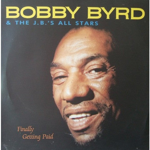 Bobby Byrd - Finally Getting Paid (Vinyl, LP, Album) Very Good Plus (VG+) / Very Good (VG)