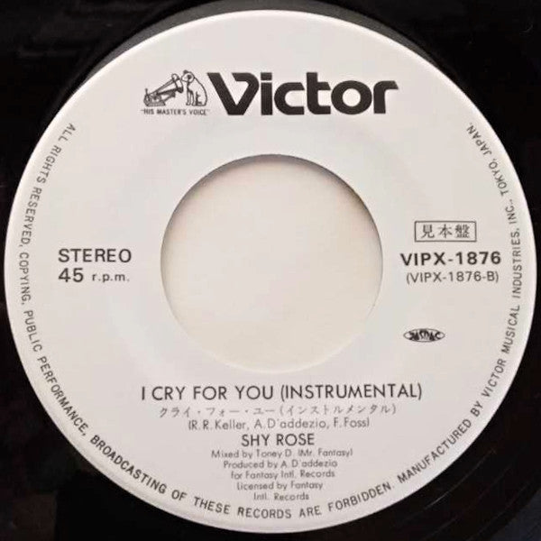 Shy Rose - I Cry For You (Vinyl, 7", 45 RPM, Single, Promo) Near Mint (NM or M-) / Very Good Plus (VG+)