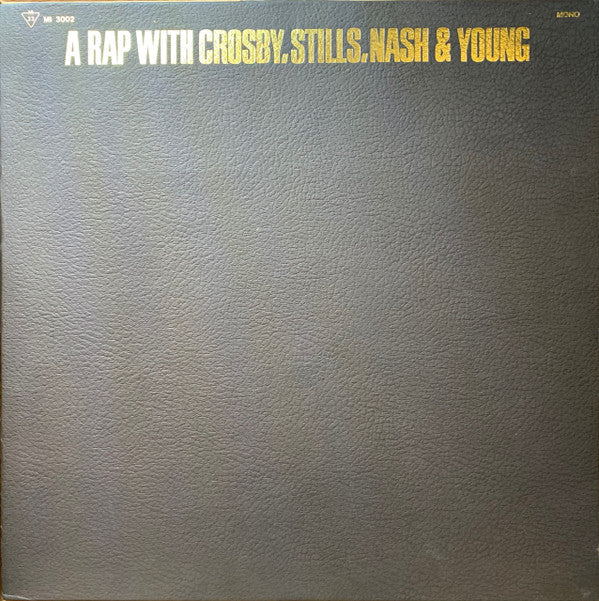 Crosby, Stills, Nash & Young - A Rap With Crosby, Stills, Nash & Young (Vinyl, LP, Mono) Very Good Plus (VG+) / Very Good Plus (VG+)