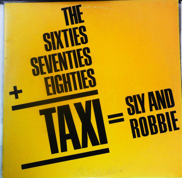 Sly & Robbie - The Sixties, Seventies + Eighties = Taxi (Vinyl, LP, Album, Stereo) Near Mint (NM or M-) / Very Good Plus (VG+)