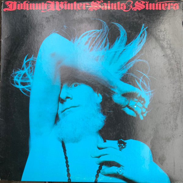 Johnny Winter - Saints & Sinners (Vinyl, LP, Album, Reissue, Stereo) Good Plus (G+) / Very Good Plus (VG+)