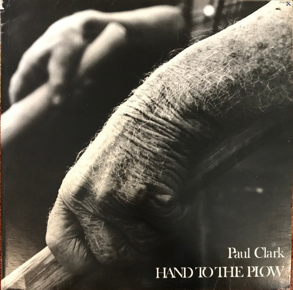 Paul Clark (5) - Hand To The Plow (Vinyl, LP, Album) Very Good Plus (VG+) / Very Good Plus (VG+)