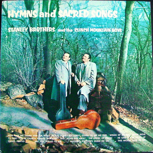 The Stanley Brothers - Hymns And Sacred Songs (Vinyl, LP, Album, Reissue, Mono) Very Good Plus (VG+) / Very Good (VG)