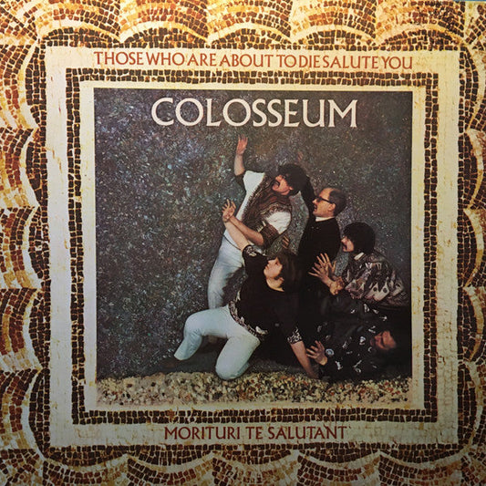 Colosseum - Those Who Are About To Die Salute You (Vinyl, LP, Album, Reissue) Very Good Plus (VG+) / Very Good Plus (VG+)
