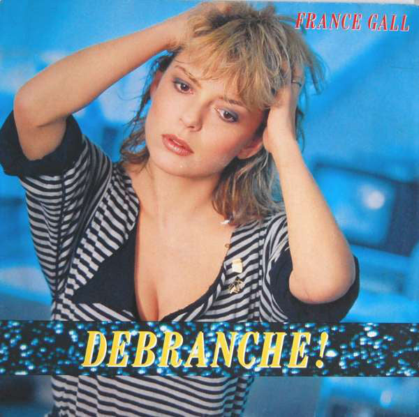 France Gall - Débranche ! (Vinyl, LP, Album) Very Good (VG) / Very Good (VG)