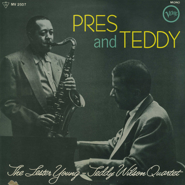 The Lester Young-Teddy Wilson Quartet - Pres And Teddy (Vinyl, LP, Album, Mono) Very Good Plus (VG+) / Very Good (VG)