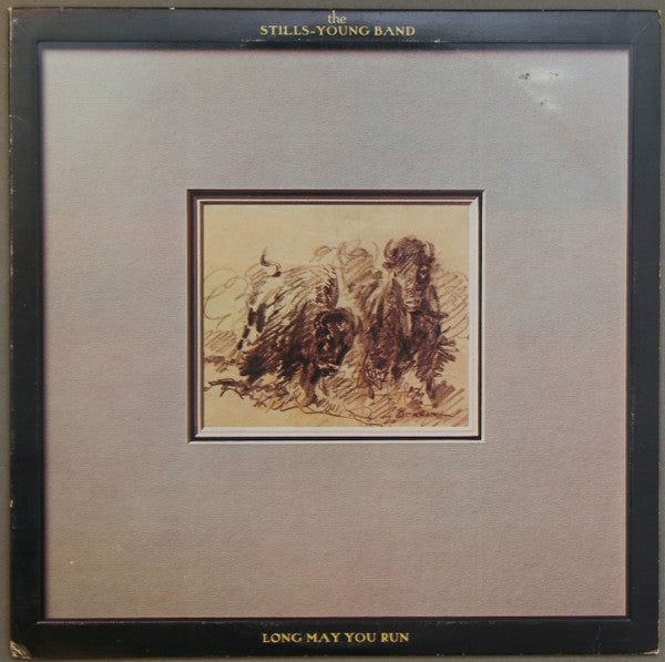 The Stills-Young Band - Long May You Run (Vinyl, LP, Album) Very Good Plus (VG+) / Very Good Plus (VG+)