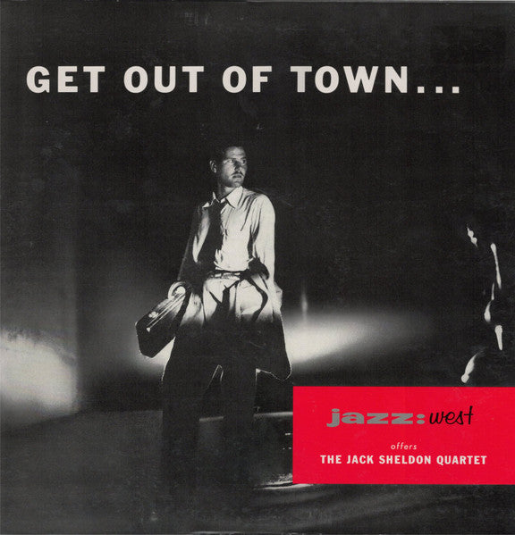 The Jack Sheldon Quartet - Get Out Of Town (Vinyl, LP, Album, Reissue) Very Good Plus (VG+) / Very Good Plus (VG+)