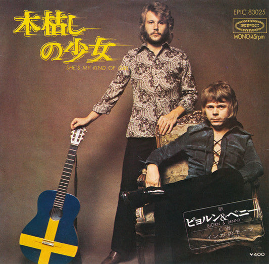 Björn Ulvaeus & Benny Andersson - She's My Kind Of Girl / Inga Theme (Vinyl, 7", 45 RPM, Single, Stereo, Mono) Very Good (VG) / Very Good (VG)