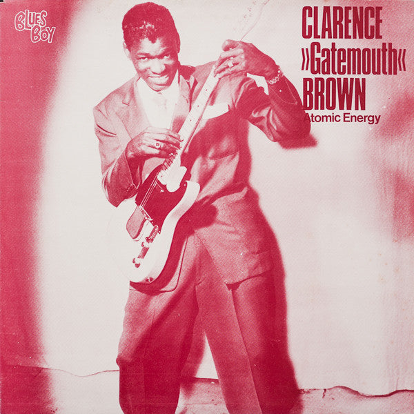 Clarence "Gatemouth" Brown - Atomic Energy (Vinyl, LP, Compilation, Mono) Very Good (VG) / Very Good (VG)