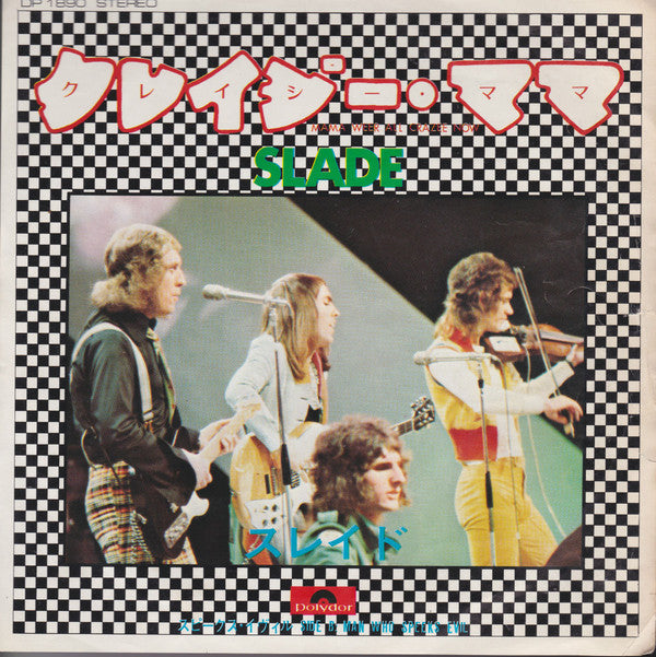 Slade - クレイジー・ママ = Mama Weer All Crazee Now (Vinyl, 7", 45 RPM, Single) Very Good (VG) / Very Good (VG)