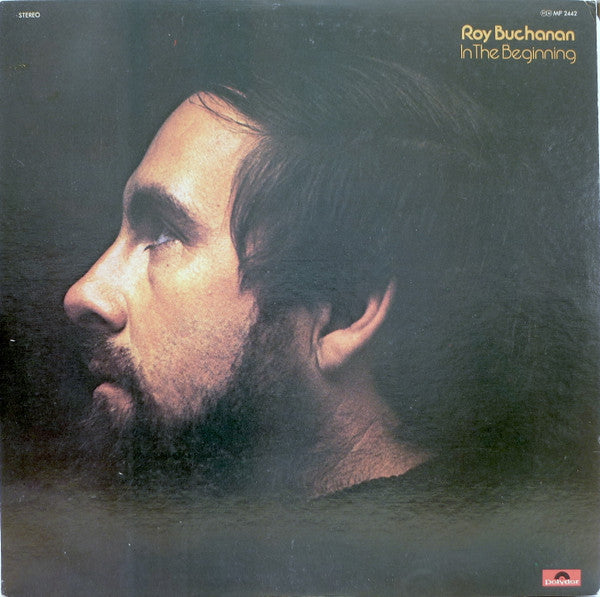 Roy Buchanan - In The Beginning (Vinyl, LP, Album, Stereo) Very Good Plus (VG+) / Very Good Plus (VG+)