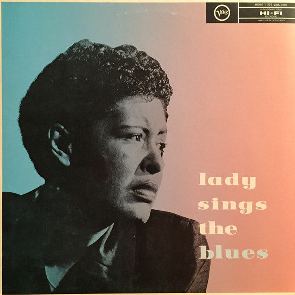 Billie Holiday - Lady Sings The Blues (Vinyl, LP, Album, Reissue, Mono) Very Good Plus (VG+) / Very Good Plus (VG+)