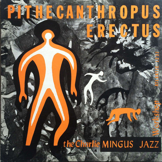 Charles Mingus Jazz Workshop - Pithecanthropus Erectus = 直立猿人 (Vinyl, LP, Album, Reissue, Mono) Very Good Plus (VG+) / Very Good Plus (VG+)
