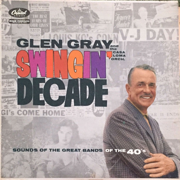 Glen Gray & The Casa Loma Orchestra - Swingin' Decade (Vinyl, LP, Mono) Very Good (VG) / Poor (P)
