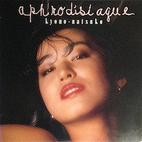 Kyono-Natsuko - Aphrodisiaque (Vinyl, LP, Album, Stereo) Near Mint (NM or M-) / Near Mint (NM or M-)