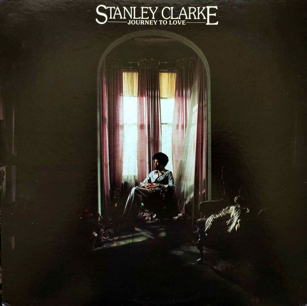 Stanley Clarke - Journey To Love (Vinyl, LP, Album)