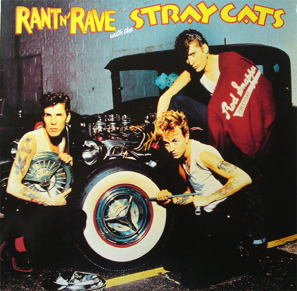 Stray Cats - Rant N' Rave With The Stray Cats (Vinyl, LP, Album, Repress) Near Mint (NM or M-) / Very Good Plus (VG+)
