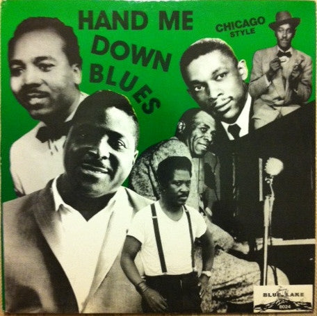 Various - Hand Me Down Blues (Chicago Style) (Vinyl, LP, Compilation) Very Good (VG) / Very Good (VG)
