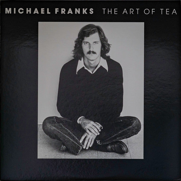 Michael Franks - The Art Of Tea (Vinyl, LP, Album, Reissue) Very Good Plus (VG+) / Very Good Plus (VG+)
