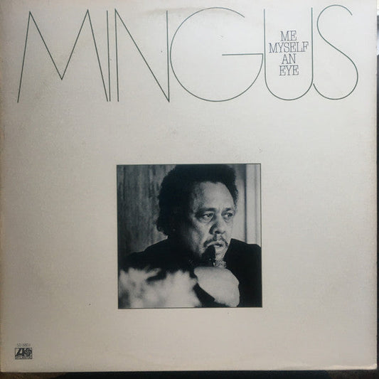Charles Mingus - Me Myself An Eye (Vinyl, LP, Album) Good Plus (G+) / Good Plus (G+)