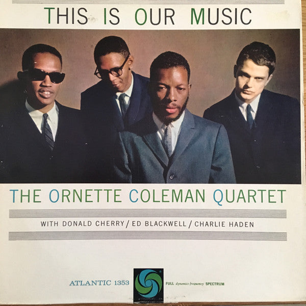 The Ornette Coleman Quartet - This Is Our Music (Vinyl, LP, Album, Reissue, Stereo) Very Good (VG) / Very Good (VG)