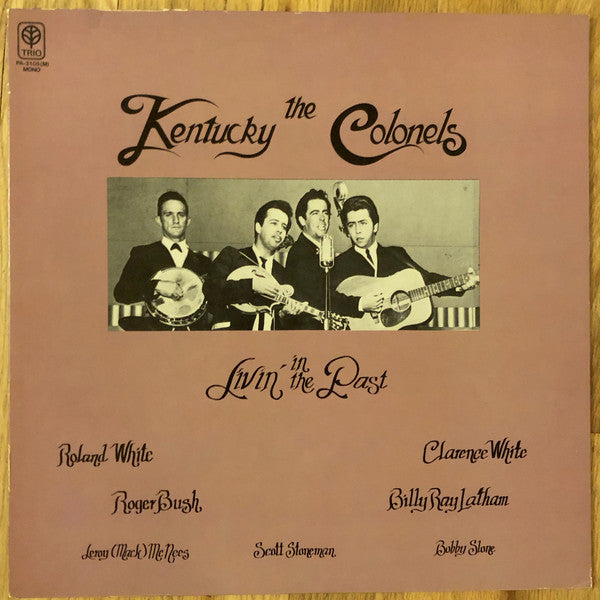 The Kentucky Colonels - Livin' In The Past (Vinyl, LP, Album, Mono) Very Good Plus (VG+) / Very Good (VG)
