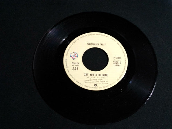 Christopher Cross - セイ・ユール・ビー・マイン = Say You'll Be Mine (Vinyl, 7", 45 RPM, Single, Stereo) Very Good Plus (VG+) / Very Good (VG)
