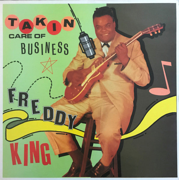 Freddie King - Takin' Care Of Business (Vinyl, LP, Compilation) Near Mint (NM or M-) / Very Good Plus (VG+)