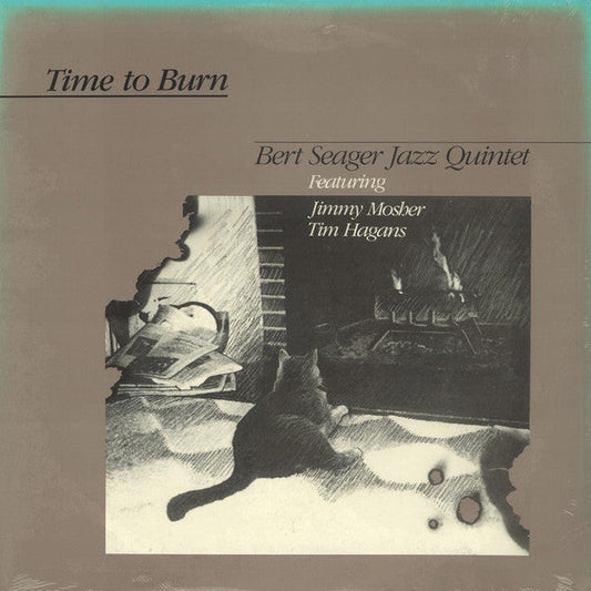 Bert Seager Jazz Quintet - Time To Burn (Vinyl, LP) Very Good (VG) / Very Good (VG)