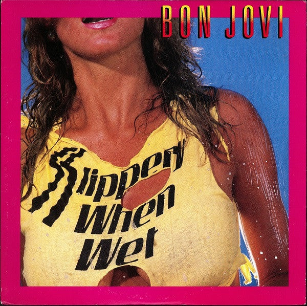 Bon Jovi - Slippery When Wet = Wild in the Streets (Vinyl, LP, Album, Stereo) Near Mint (NM or M-) / Very Good Plus (VG+)