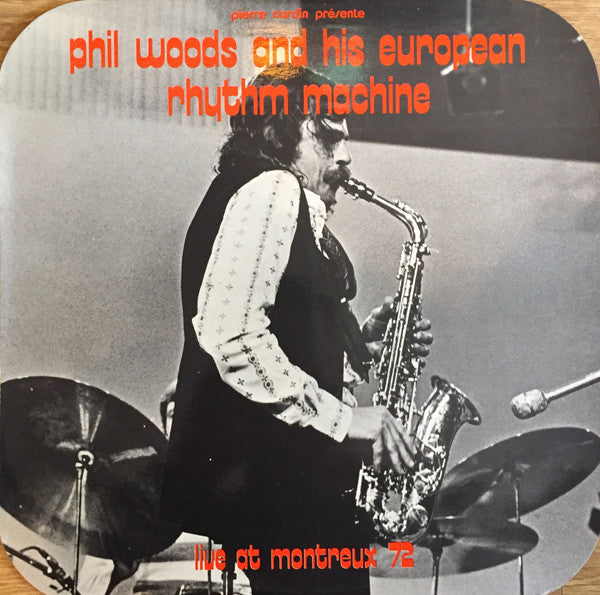 Phil Woods And His European Rhythm Machine - Live At Montreux 72 (Vinyl, LP, Album) Near Mint (NM or M-) / Very Good Plus (VG+)